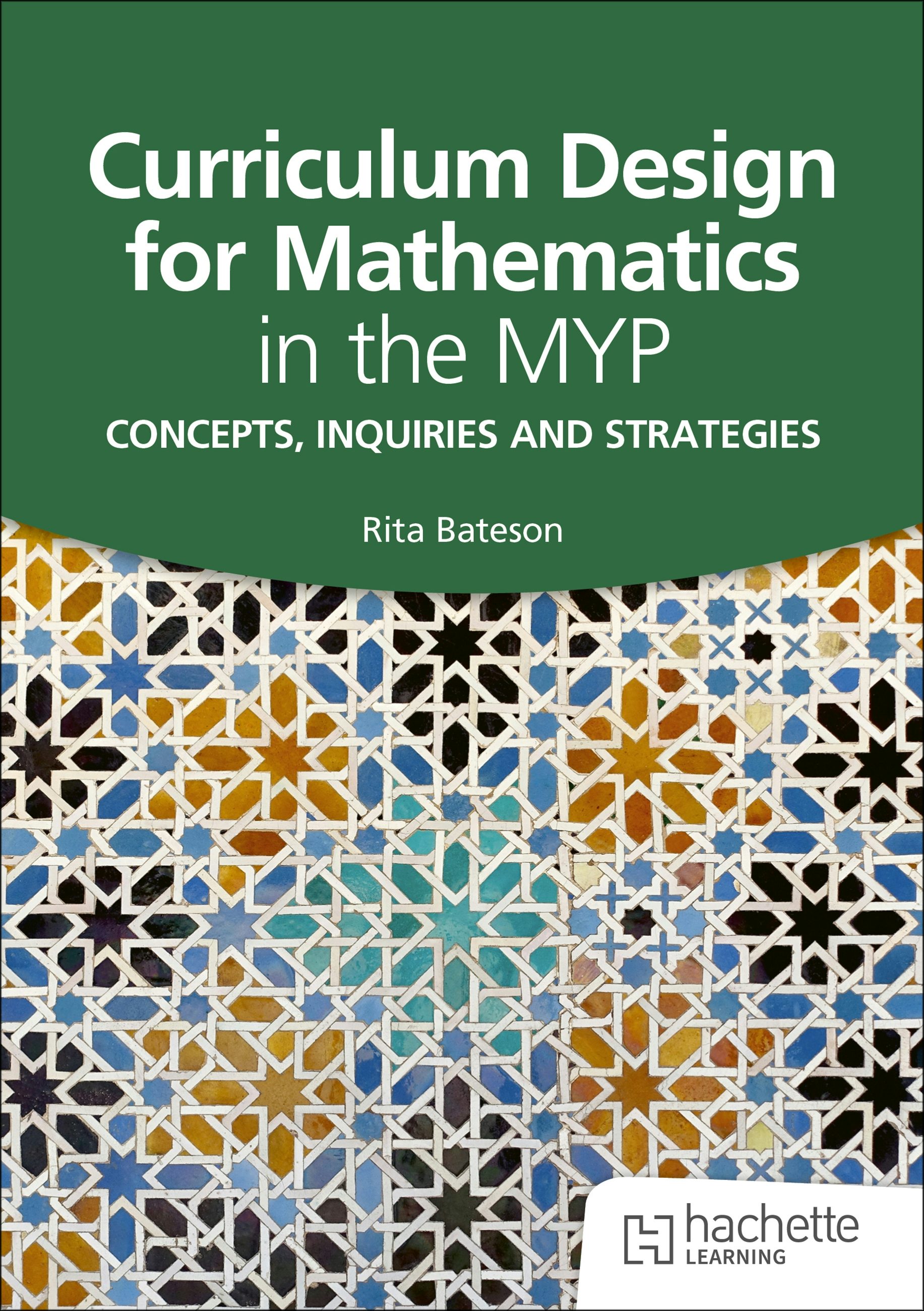 Book cover image for Curriculum Design for Mathematics in the MYP ISBN: 9781036005634